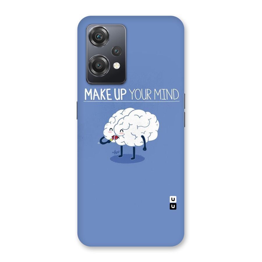 Makeup Your Mind Back Case for OnePlus Nord CE 2 Lite 5G