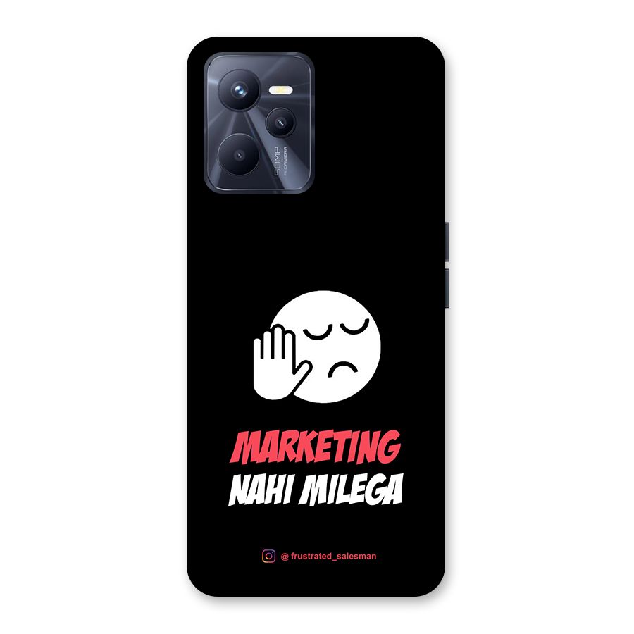 Marketing Nahi Milega Black Back Case for Realme C35
