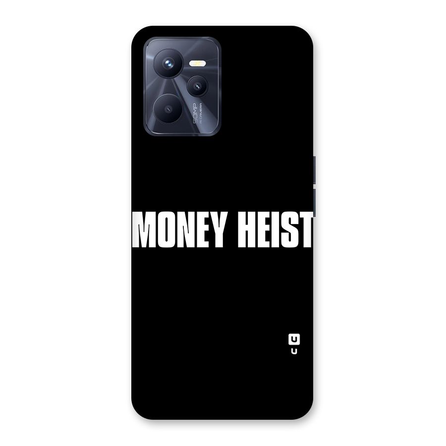 Money Heist Typography Back Case for Realme C35
