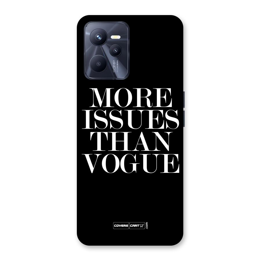 More Issues than Vogue (Black) Back Case for Realme C35