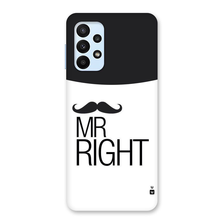 Mr. Right Moustache Back Case for Galaxy A23