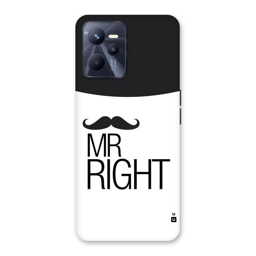 Mr. Right Moustache Back Case for Realme C35