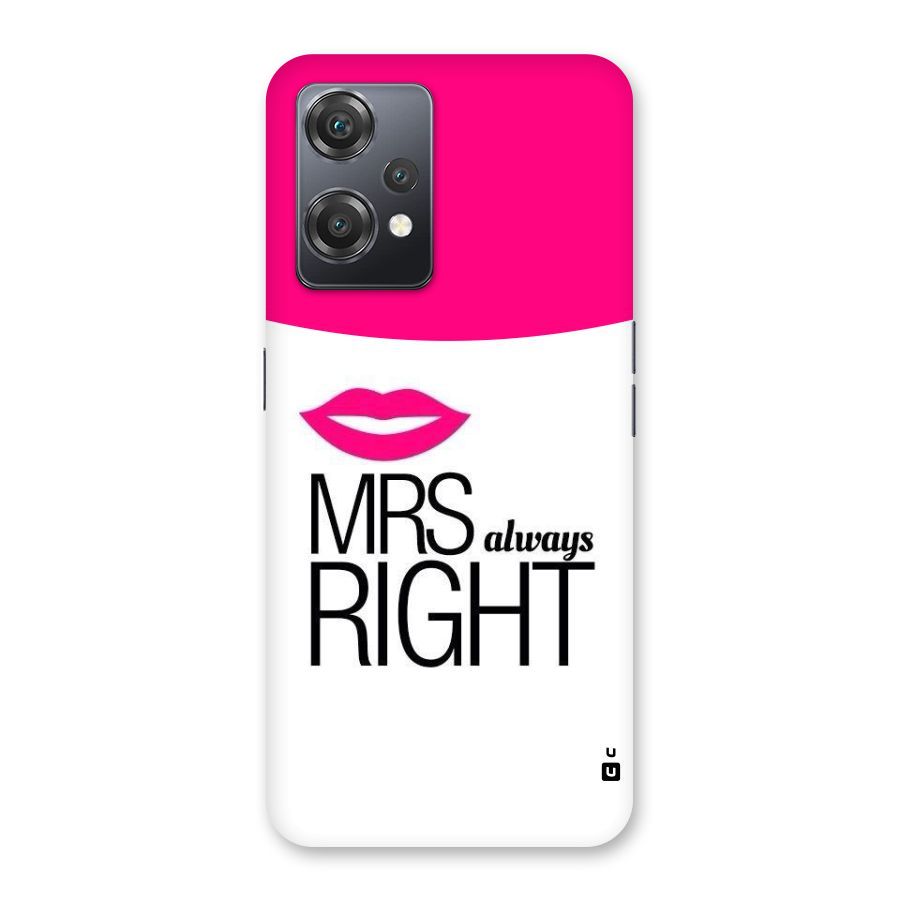 Mrs always right Back Case for OnePlus Nord CE 2 Lite 5G