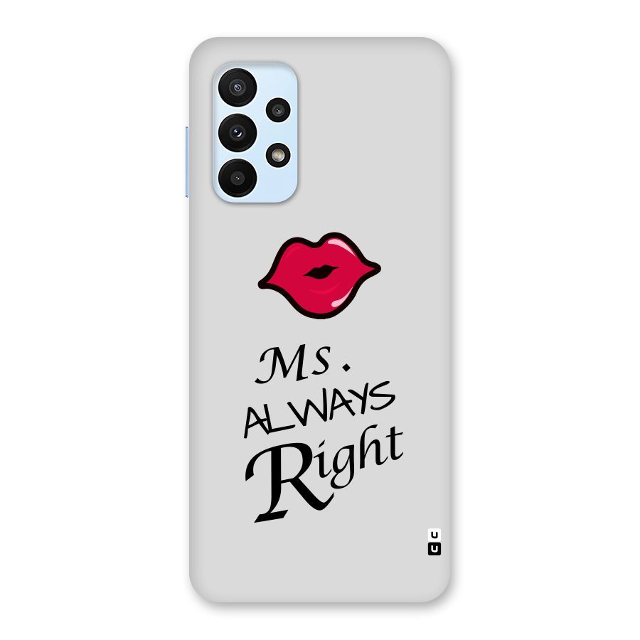 Ms. Always Right. Back Case for Galaxy A23