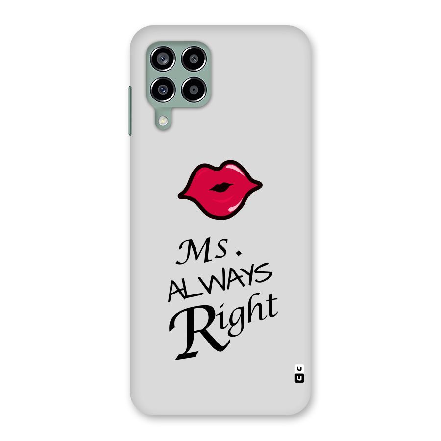 Ms. Always Right. Back Case for Galaxy M33