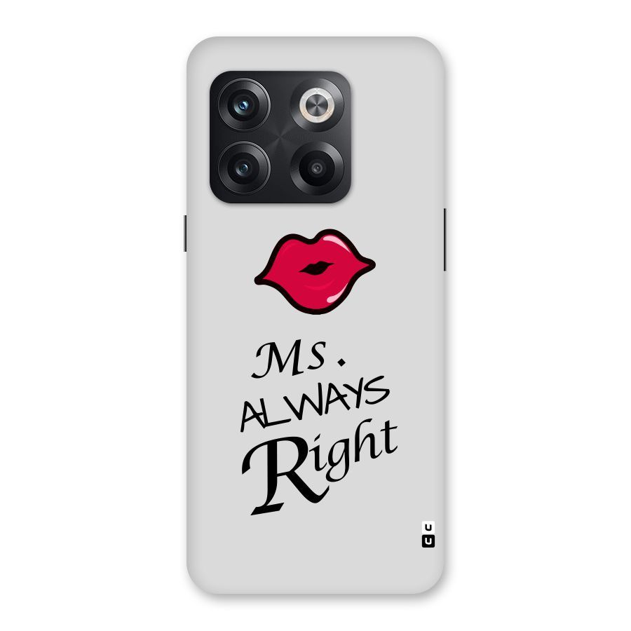 Ms. Always Right. Back Case for OnePlus 10T