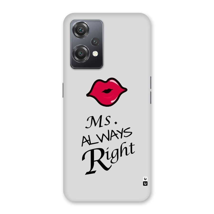 Ms. Always Right. Back Case for OnePlus Nord CE 2 Lite 5G