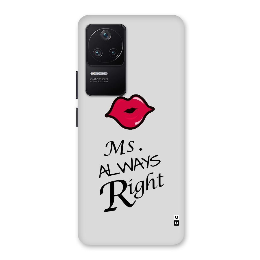 Ms. Always Right. Back Case for Poco F4 5G