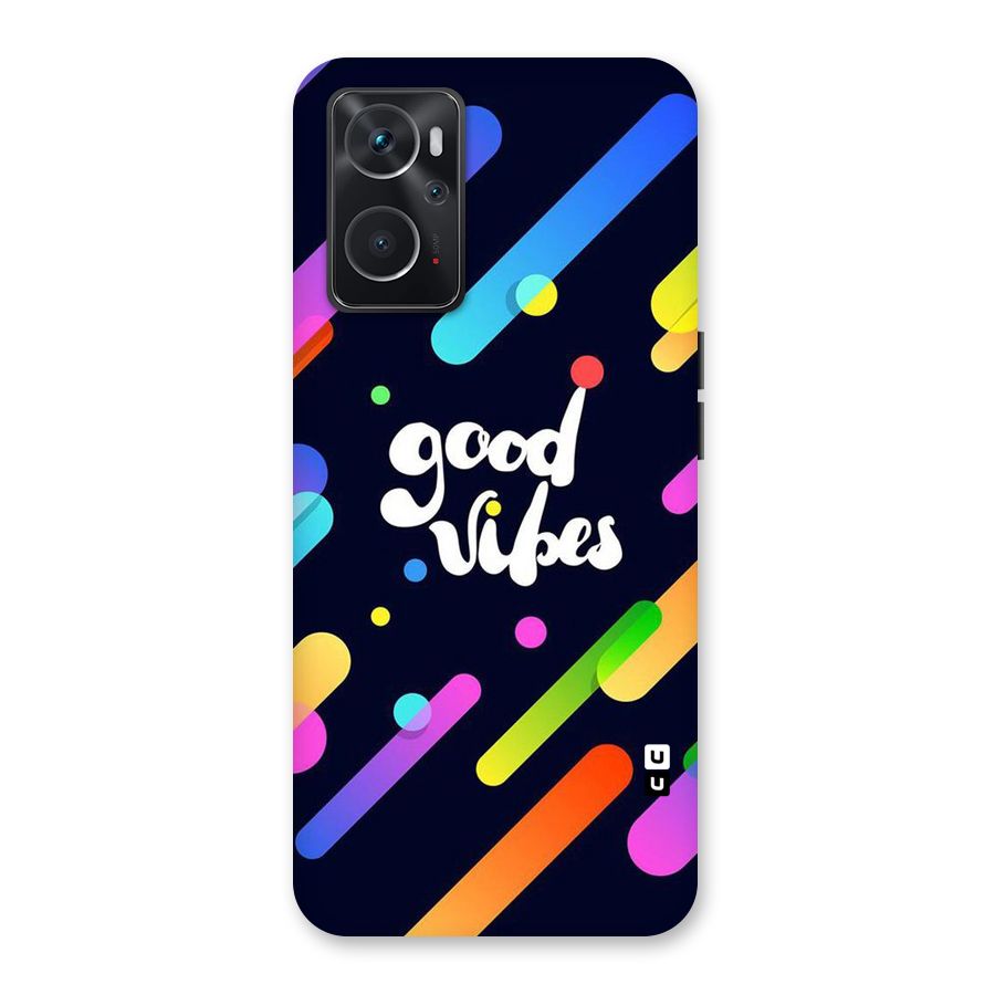 Multicolor Good Vibing Back Case for Oppo K10 4G