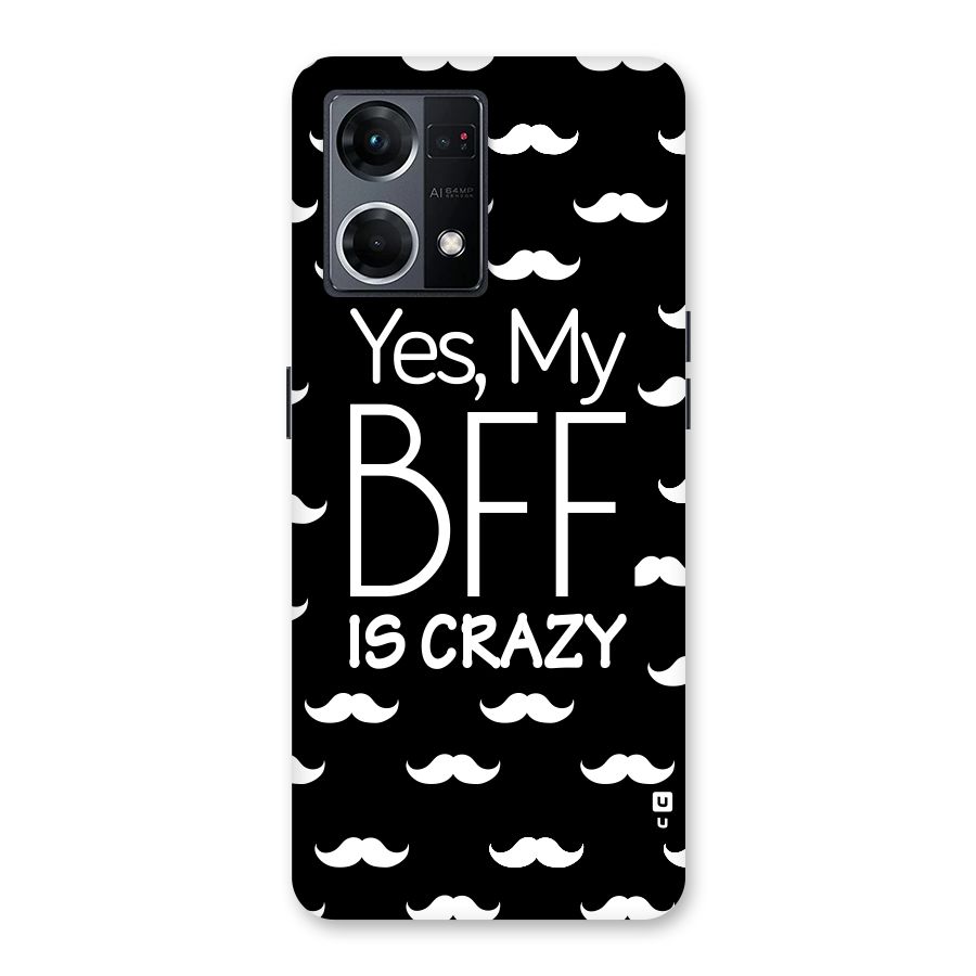 My Bff Is Crazy Glass Back Case for Oppo F21 Pro 5G