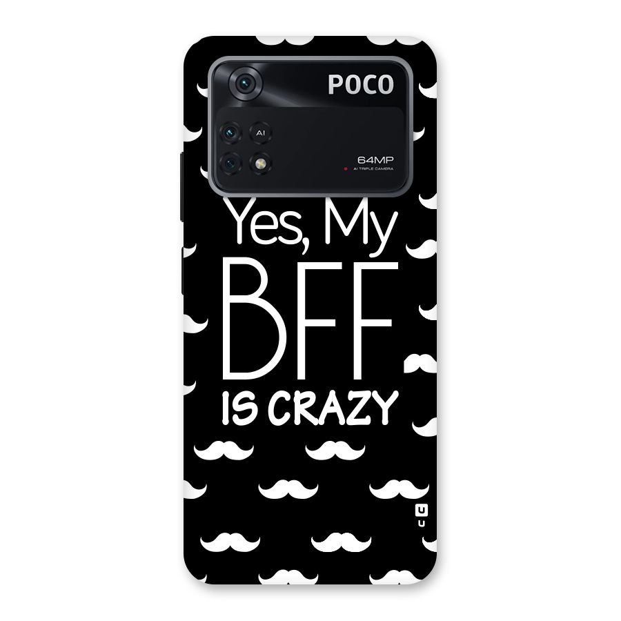 My Bff Is Crazy Back Case for Poco M4 Pro 4G