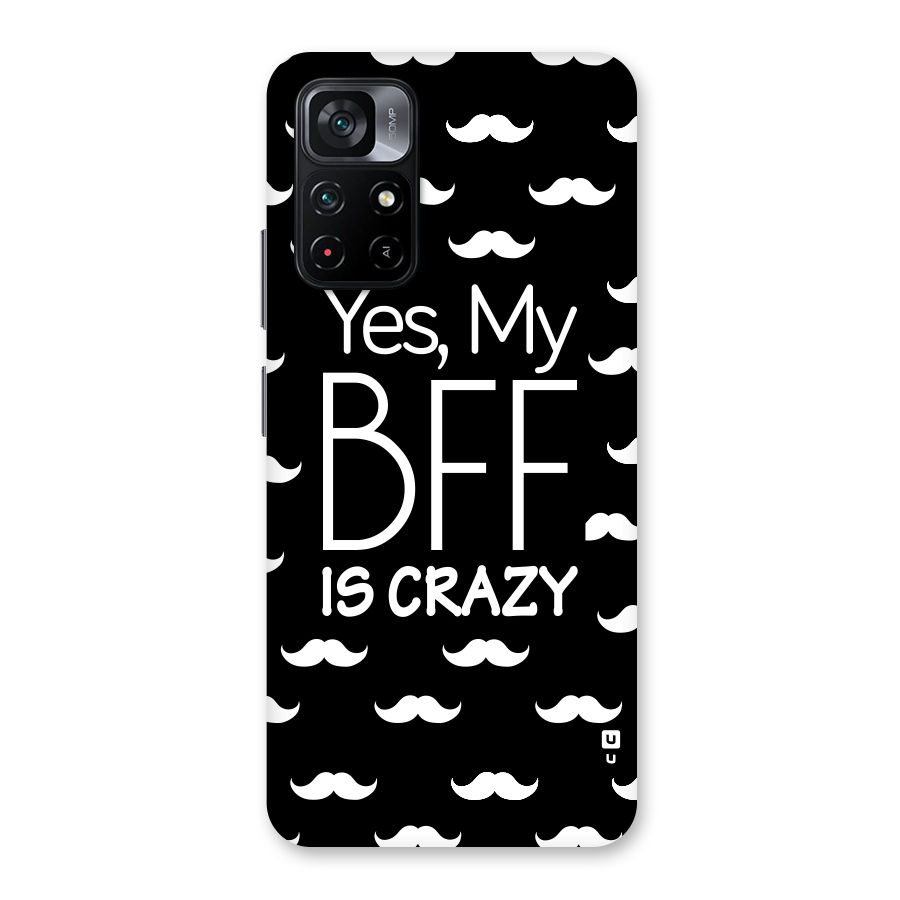 My Bff Is Crazy Back Case for Poco M4 Pro 5G