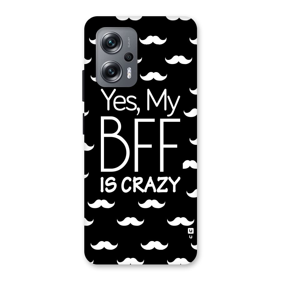 My Bff Is Crazy Back Case for Redmi K50i