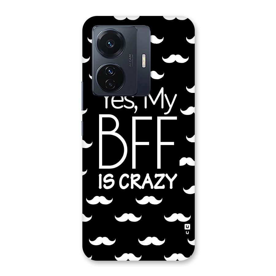 My Bff Is Crazy Back Case for Vivo T1 Pro