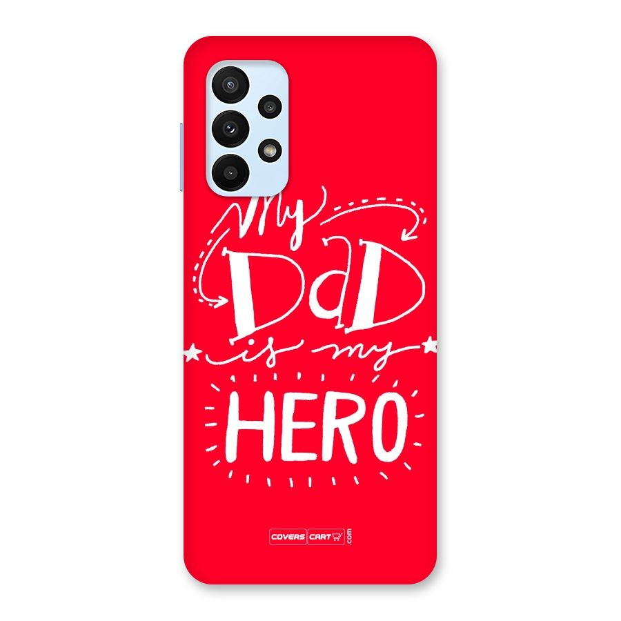 My Dad My Hero Back Case for Galaxy A23