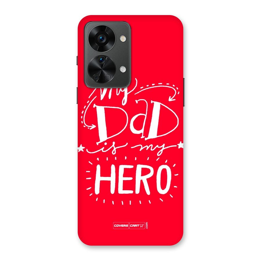 My Dad My Hero Back Case for OnePlus Nord 2T