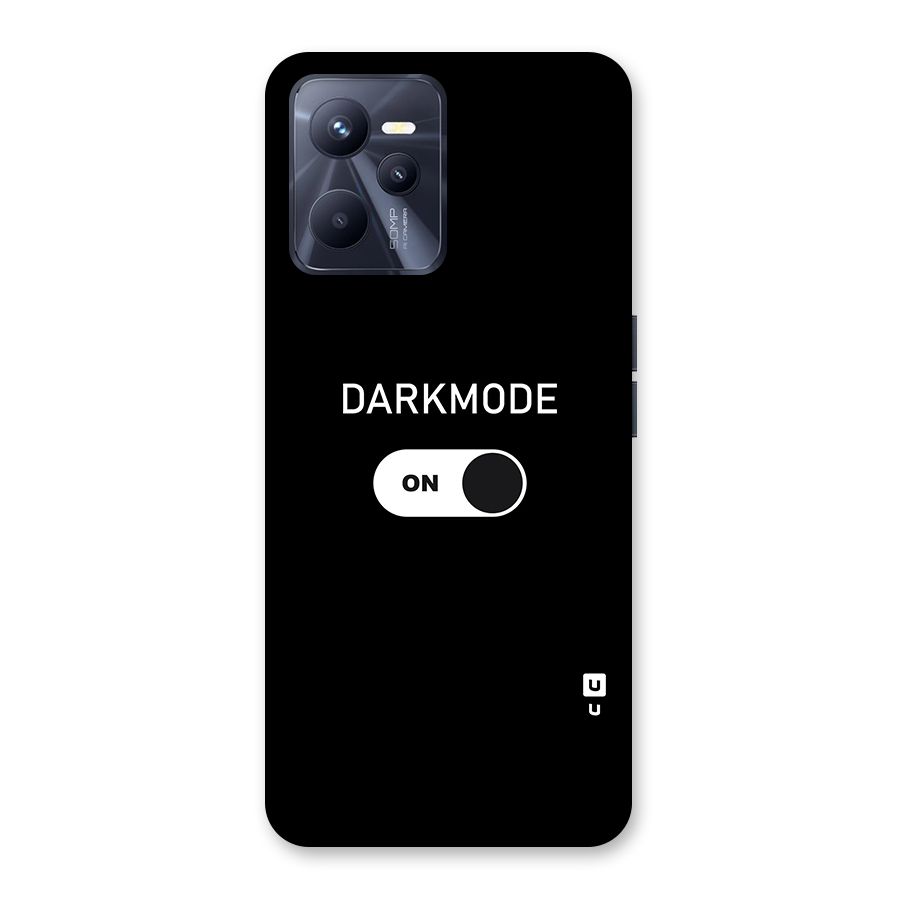 My Darkmode On Back Case for Realme C35