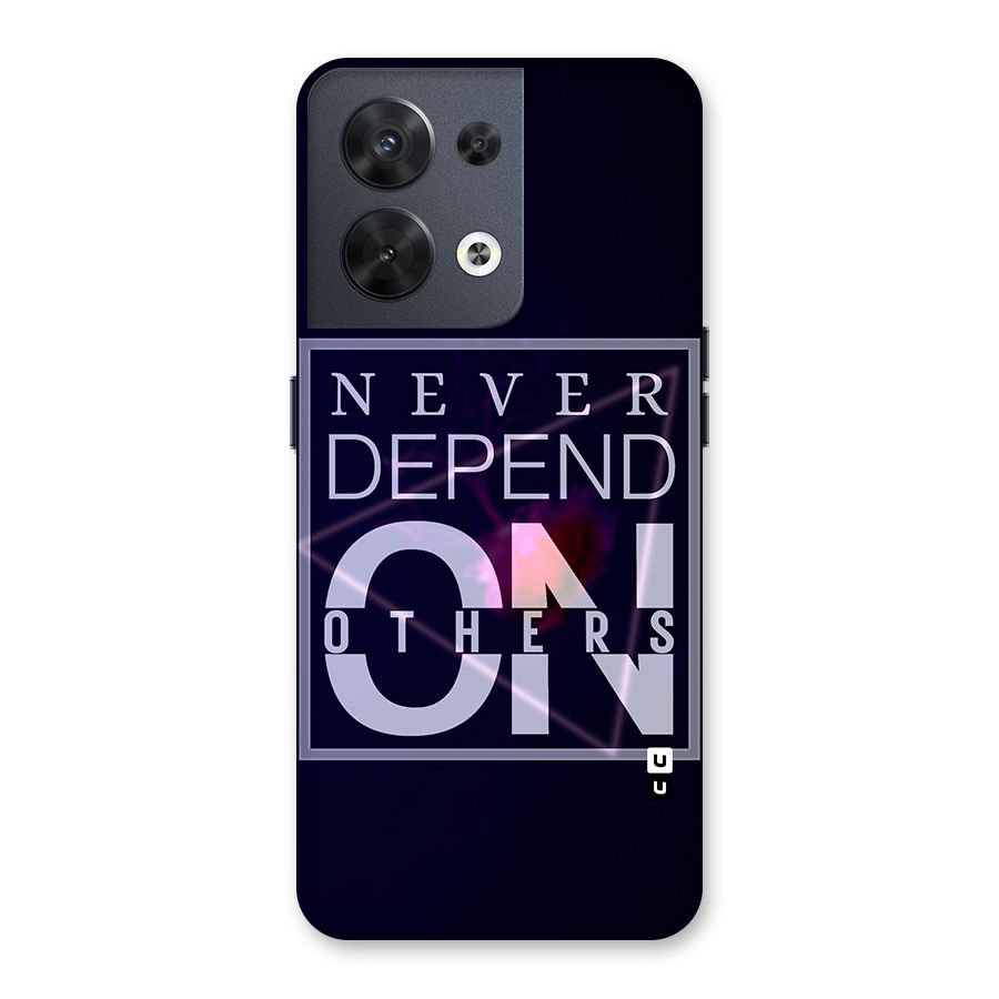 Never Depend On Others Back Case for Oppo Reno8 5G