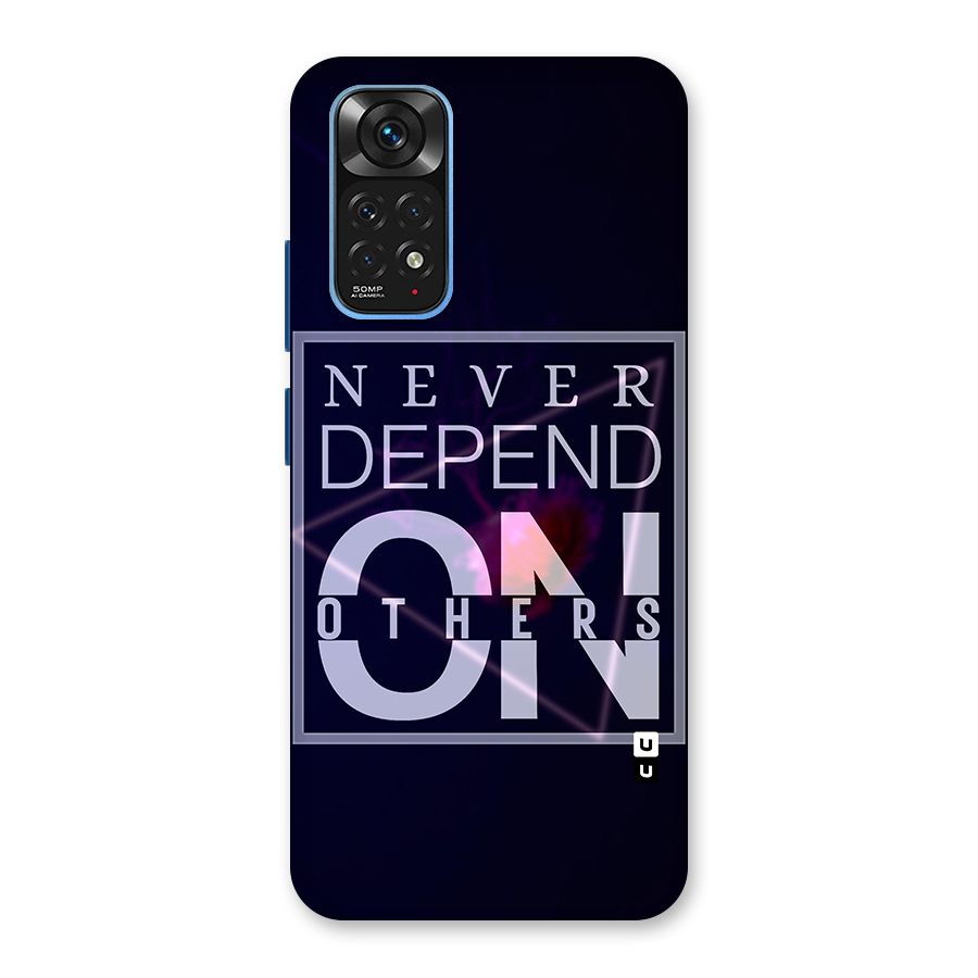 Never Depend On Others Back Case for Redmi Note 11S