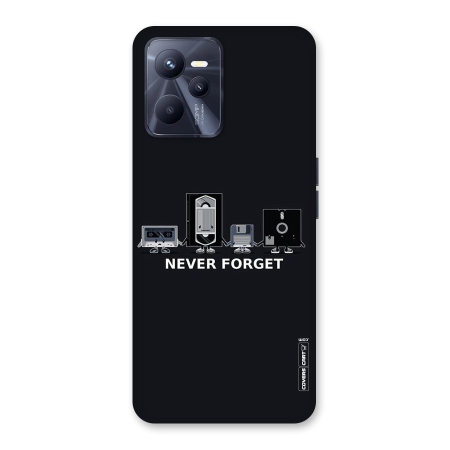 Never Forget Back Case for Realme C35