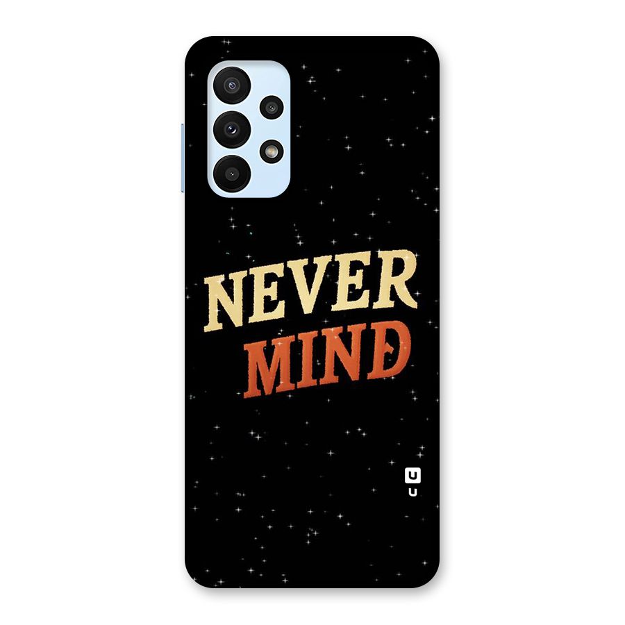 Never Mind Design Back Case for Galaxy A23