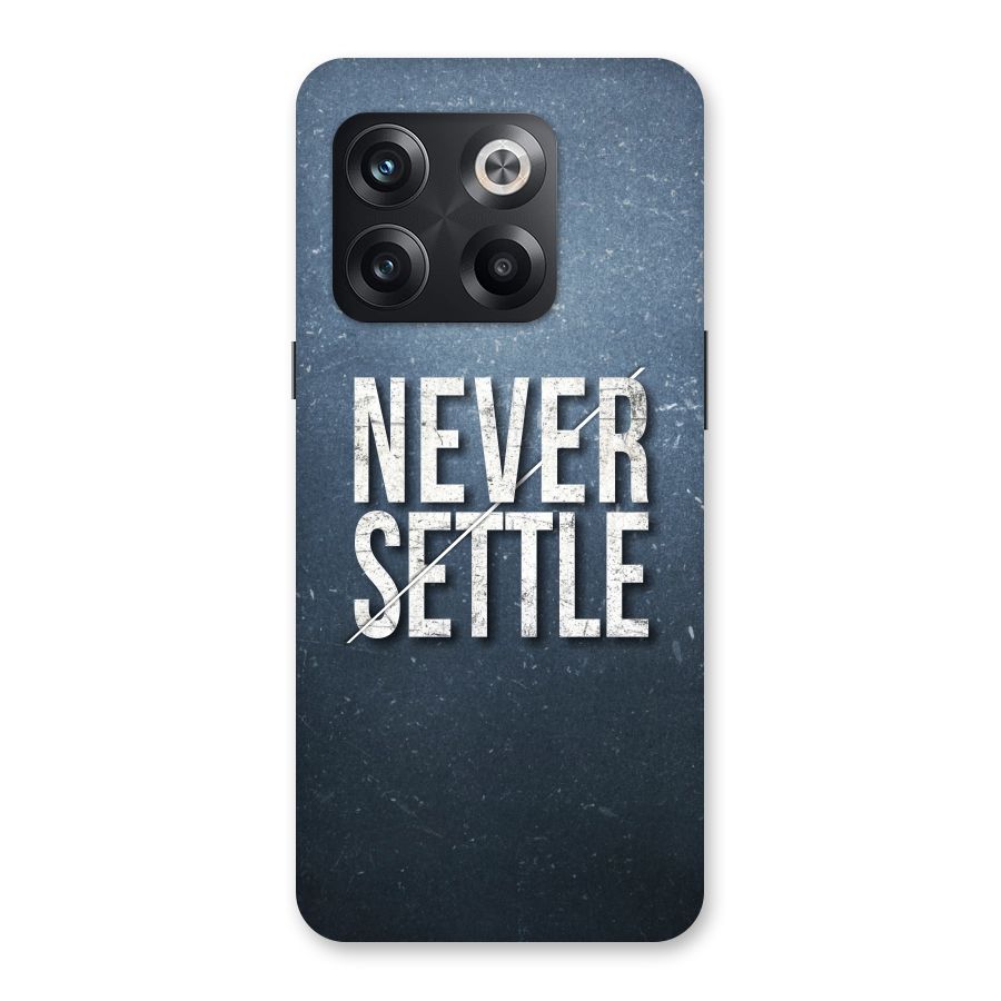Never Settle Back Case for OnePlus 10T