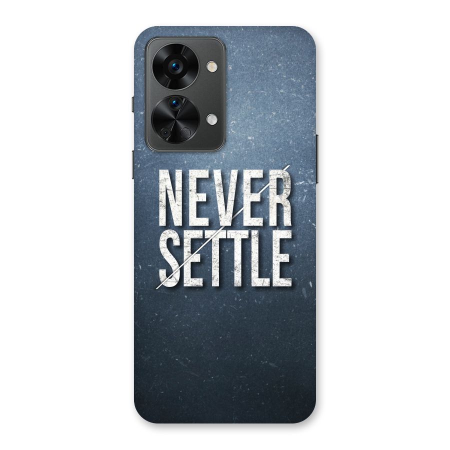 Never Settle Back Case for OnePlus Nord 2T