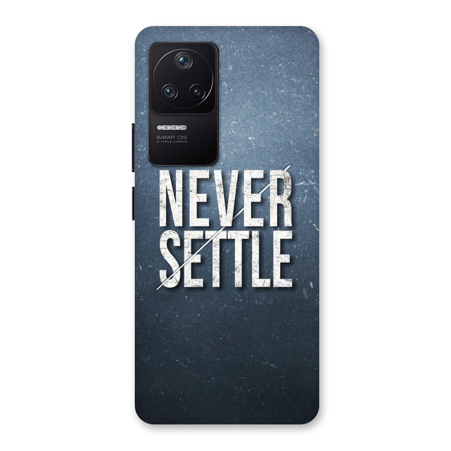 Never Settle Back Case for Poco F4 5G
