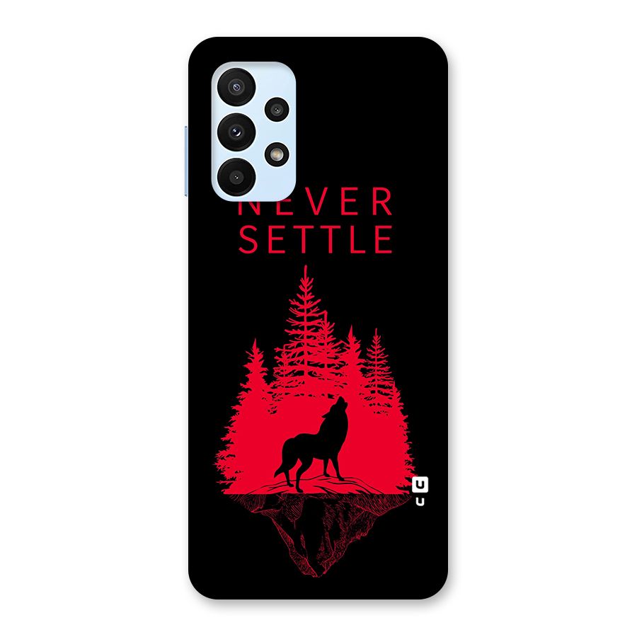 Never Settle Wolf Back Case for Galaxy A23