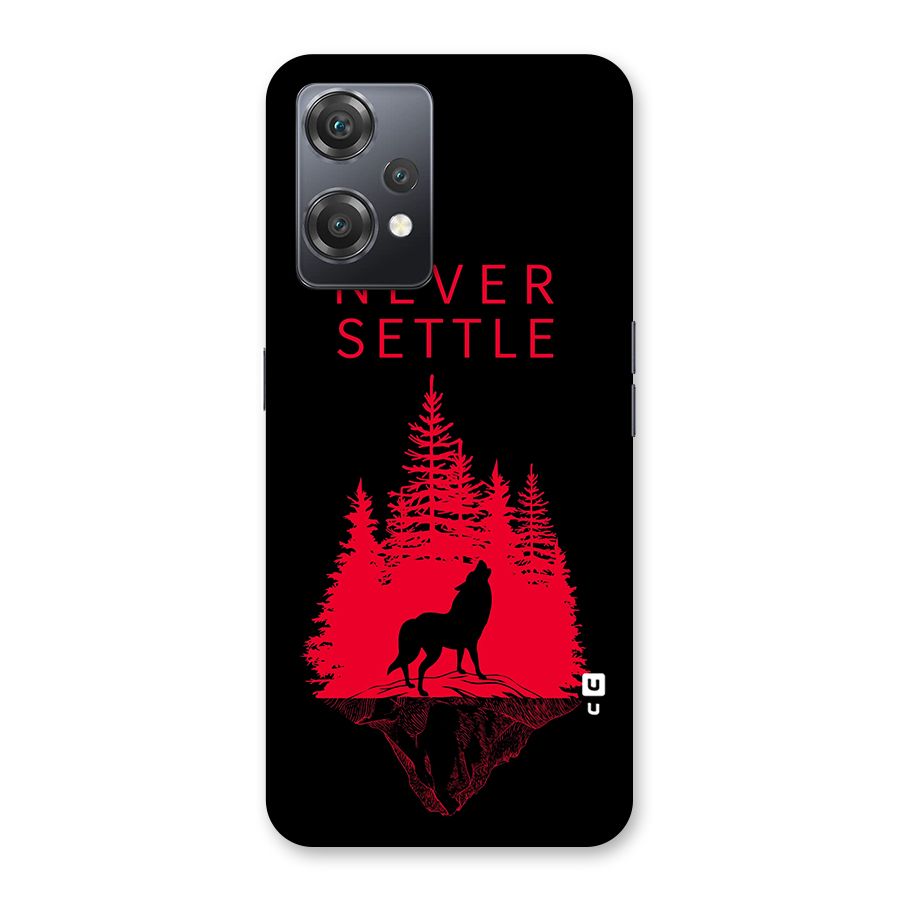 Never Settle Wolf Back Case for OnePlus Nord CE 2 Lite 5G
