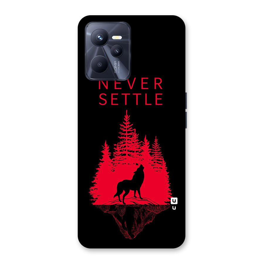 Never Settle Wolf Back Case for Realme C35