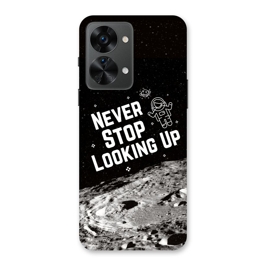 Never Stop Looking Up Back Case for OnePlus Nord 2T