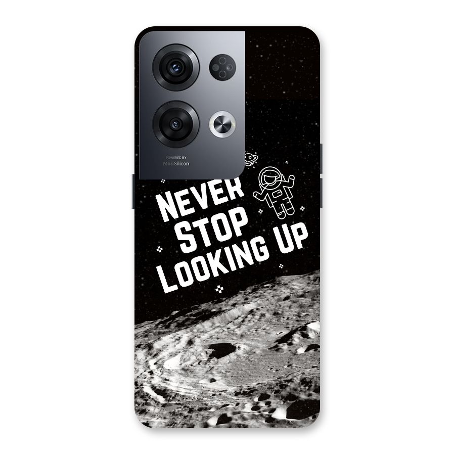 Never Stop Looking Up Back Case for Oppo Reno8 Pro 5G