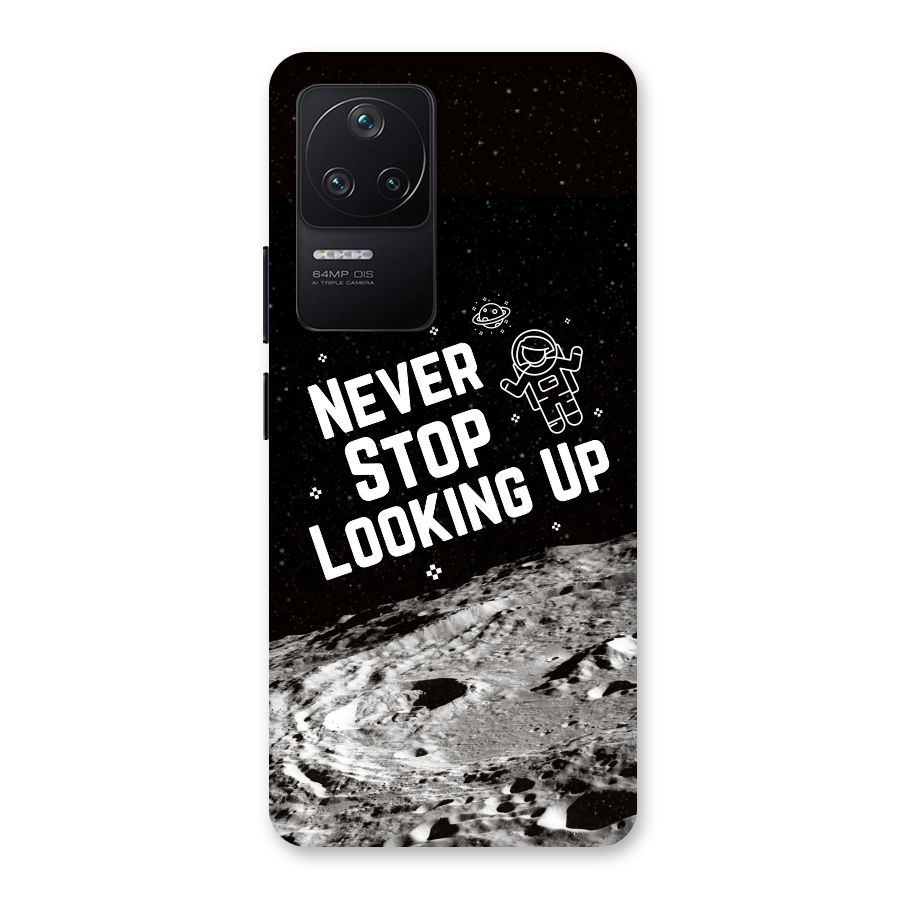 Never Stop Looking Up Back Case for Poco F4 5G