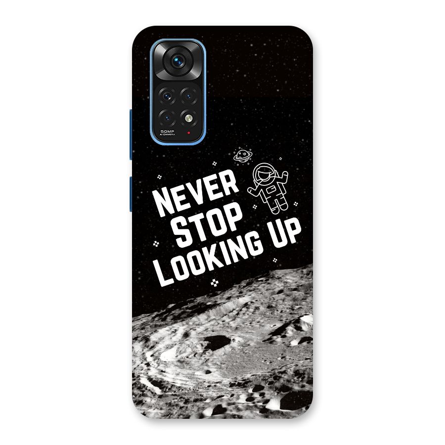 Never Stop Looking Up Back Case for Redmi Note 11S