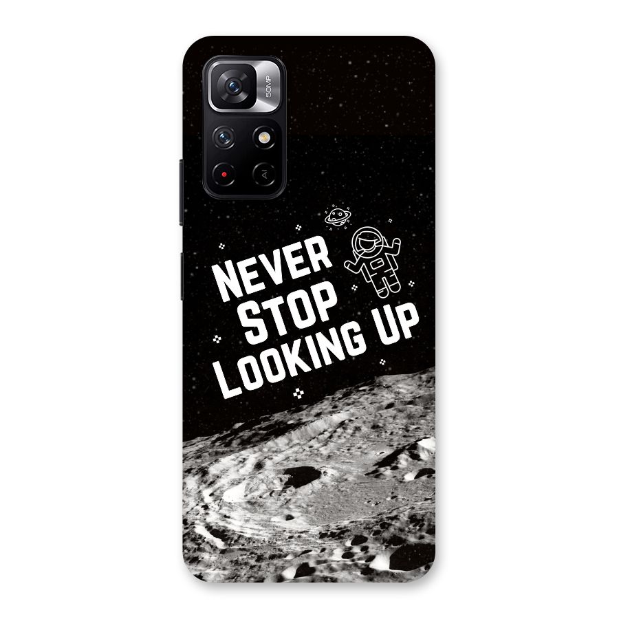 Never Stop Looking Up Back Case for Redmi Note 11T 5G