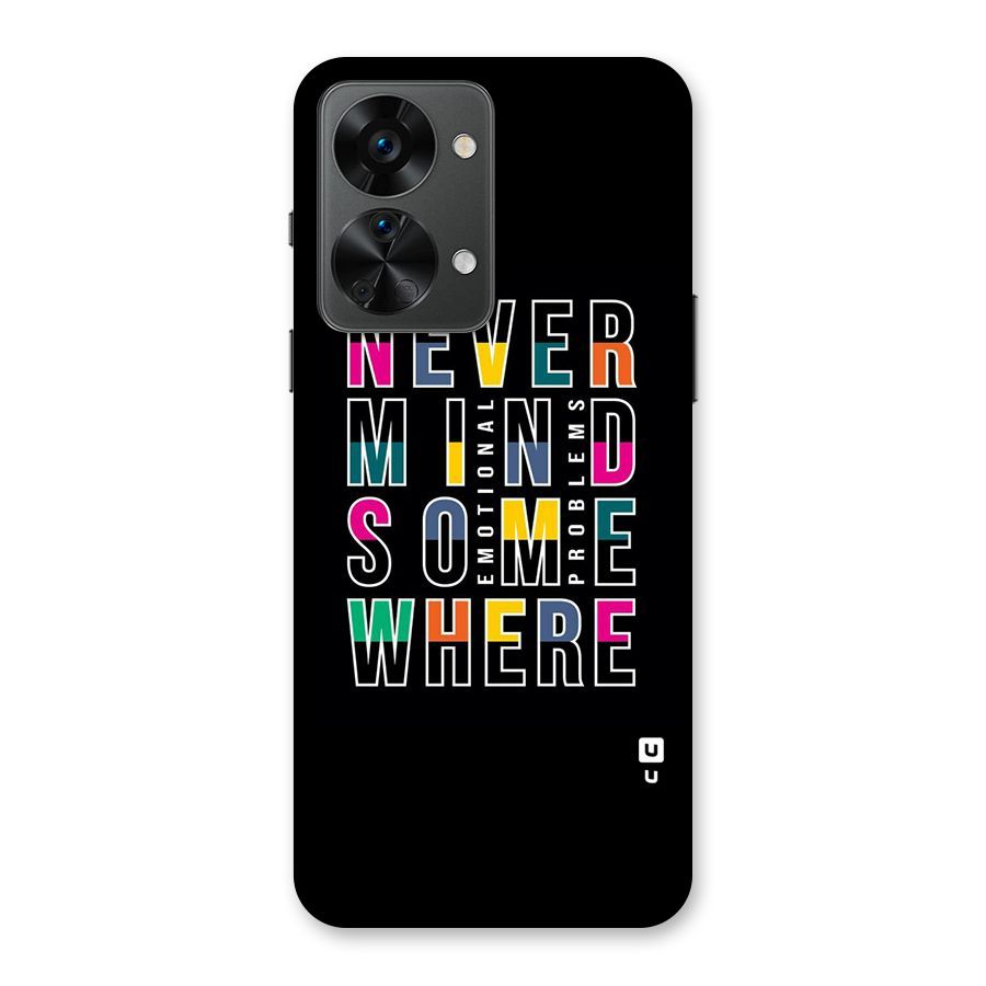 Nevermind Somewhere Back Case for OnePlus Nord 2T