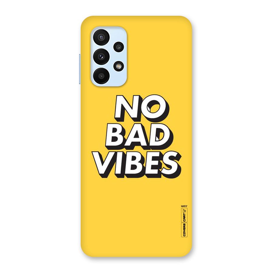 No Bad Vibes Back Case for Galaxy A23