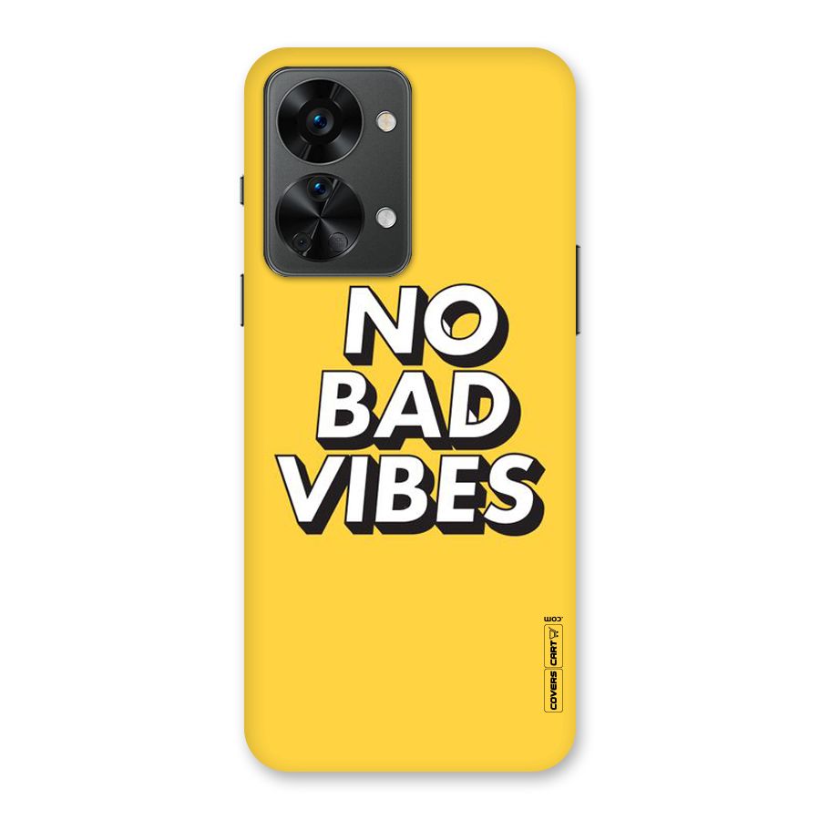 No Bad Vibes Back Case for OnePlus Nord 2T