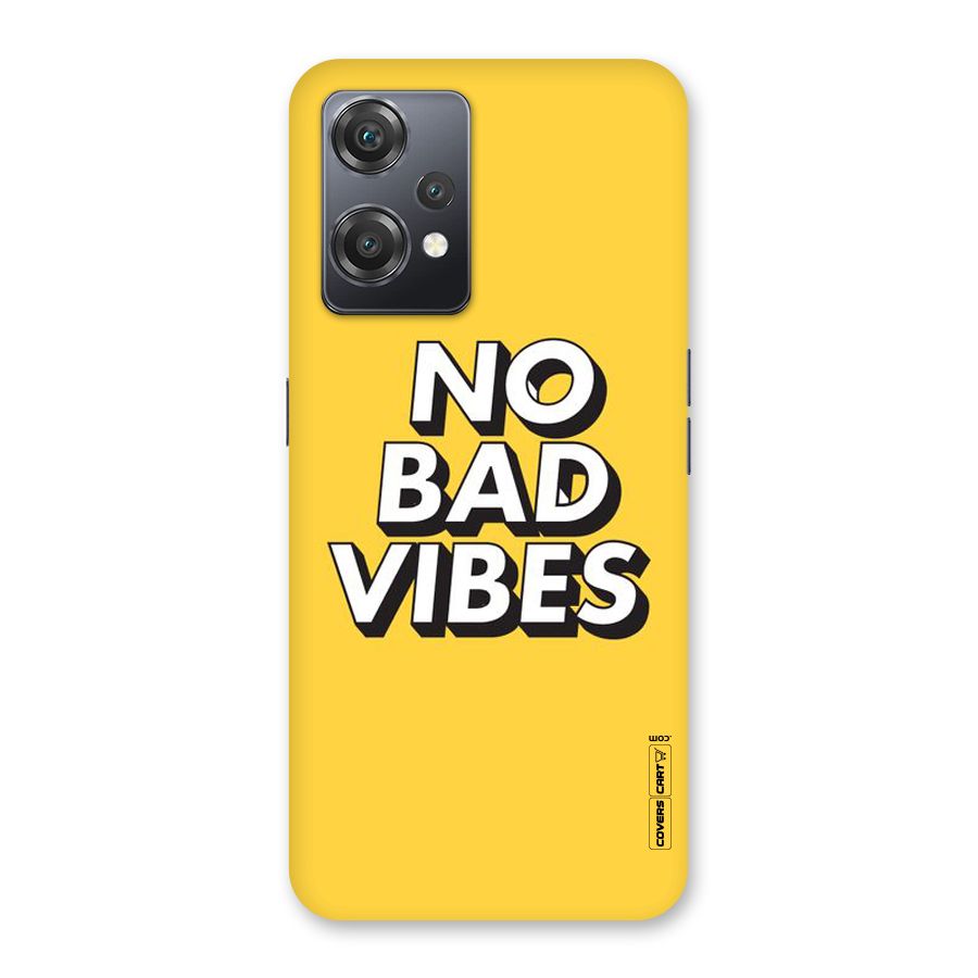 No Bad Vibes Back Case for OnePlus Nord CE 2 Lite 5G