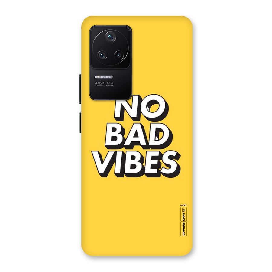 No Bad Vibes Back Case for Poco F4 5G