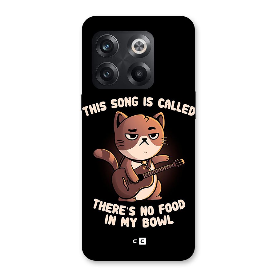 No Food in My Bowl Cat Back Case for OnePlus 10T
