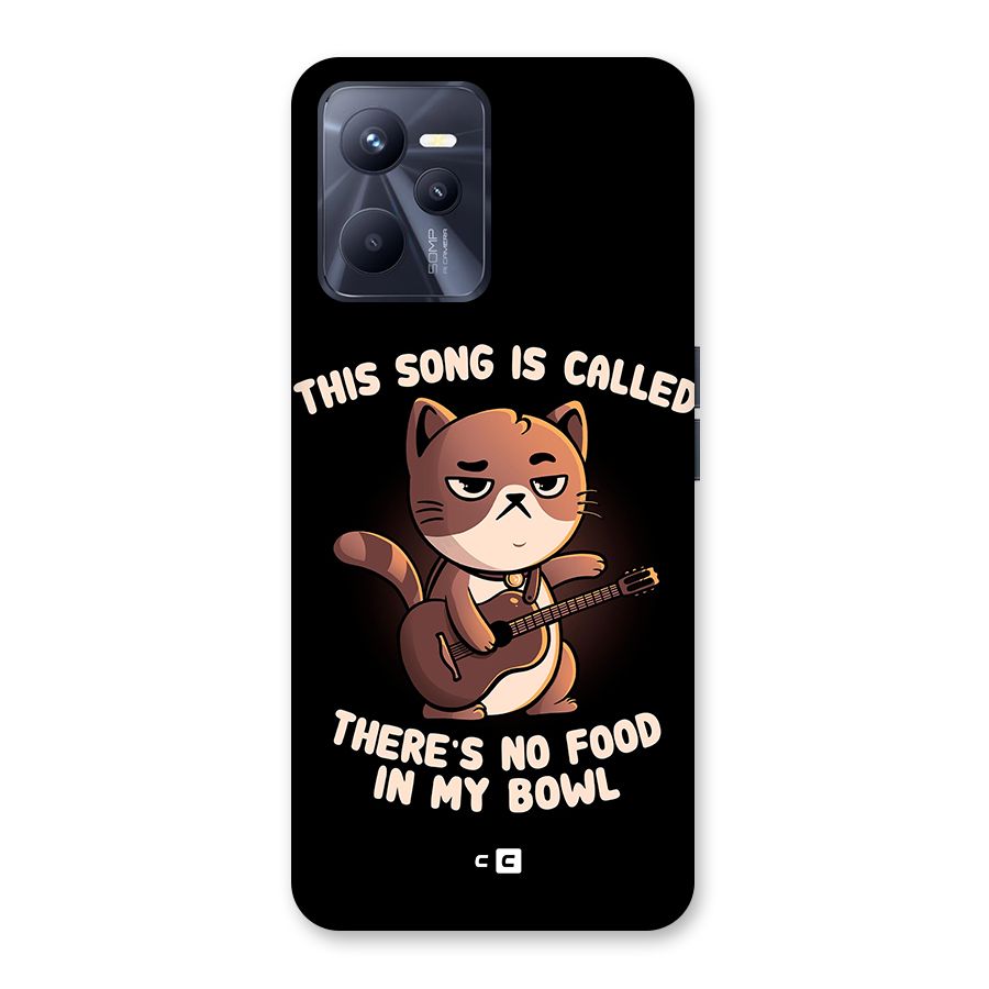 No Food in My Bowl Cat Back Case for Realme C35