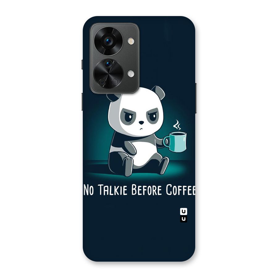No Talkie Before Coffee Back Case for OnePlus Nord 2T