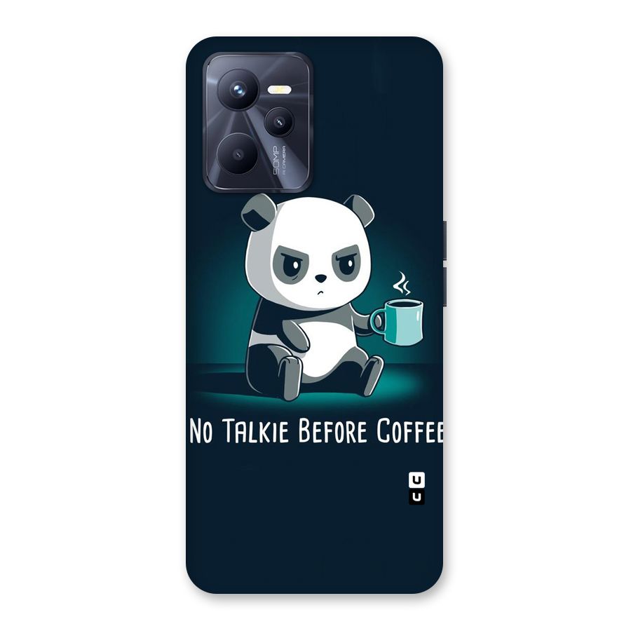 No Talkie Before Coffee Back Case for Realme C35