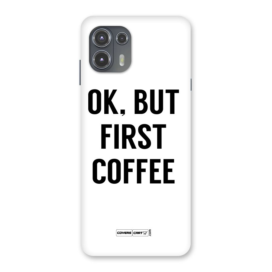 OK But First Coffee (White) Back Case for Motorola Edge 20 Fusion
