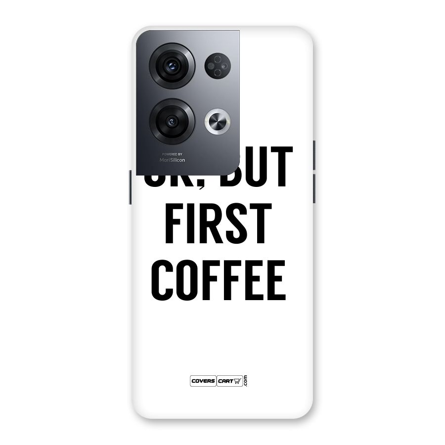 OK But First Coffee (White) Back Case for Oppo Reno8 Pro 5G