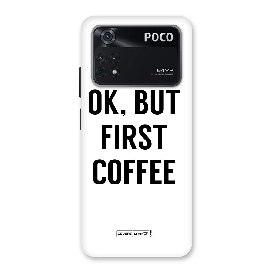 OK But First Coffee (White) Back Case for Poco M4 Pro 4G