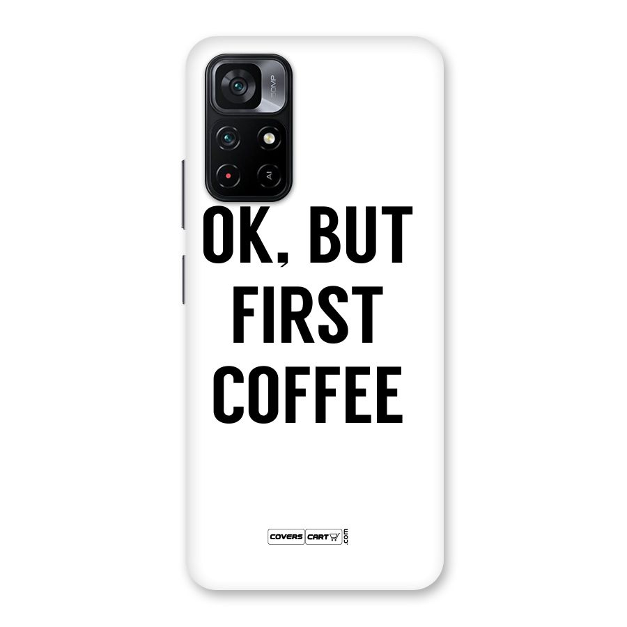 OK But First Coffee (White) Back Case for Poco M4 Pro 5G