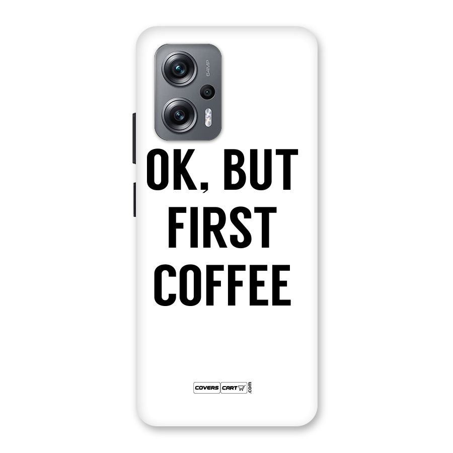 OK But First Coffee (White) Back Case for Redmi K50i